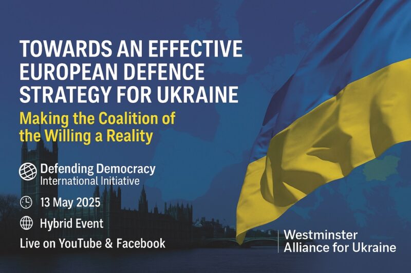 Westminster Alliance for Ukraine to Host a Landmark Event on European Defence Strategy and Support for Ukraine